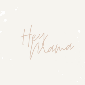 Hey Mama!